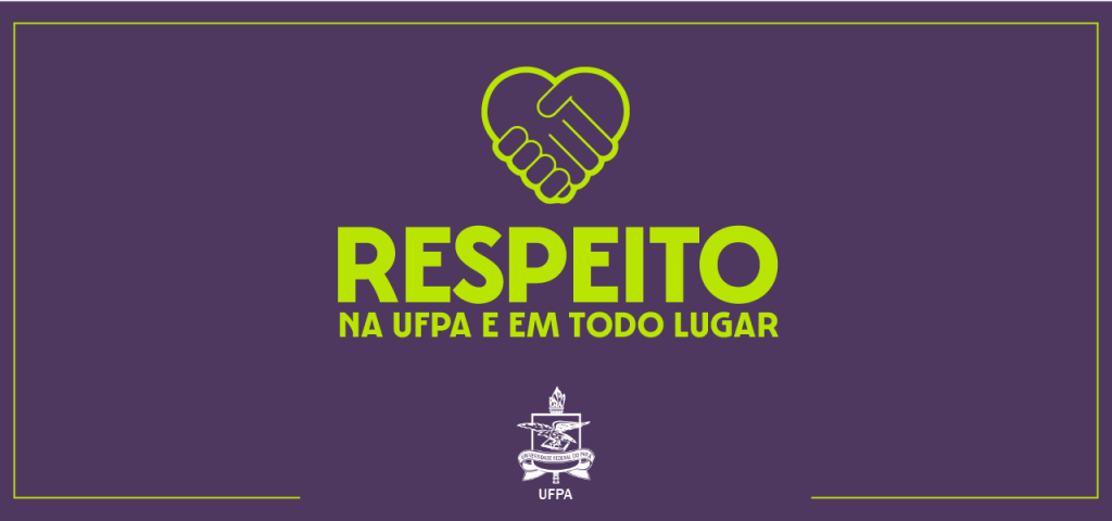Campanha Respeito na UFPA e em todo lugar