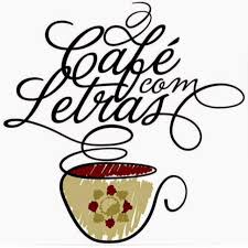 Café com Letras  + Noite Cultural : eventos organizados pelo CALET